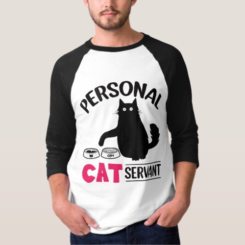 Funny Black Cat Personal Cat Servant T_Shirt