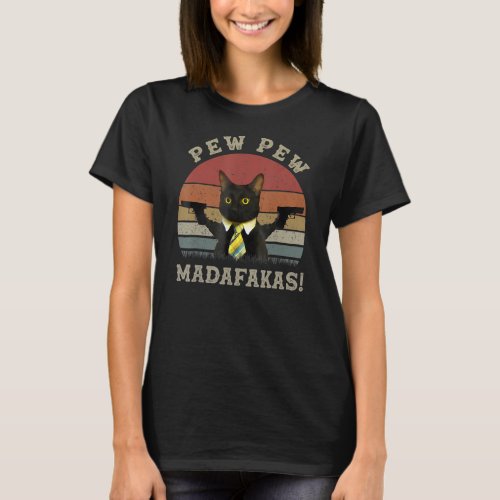 Funny Black Cat Pew Pew Madafakas T_Shirt