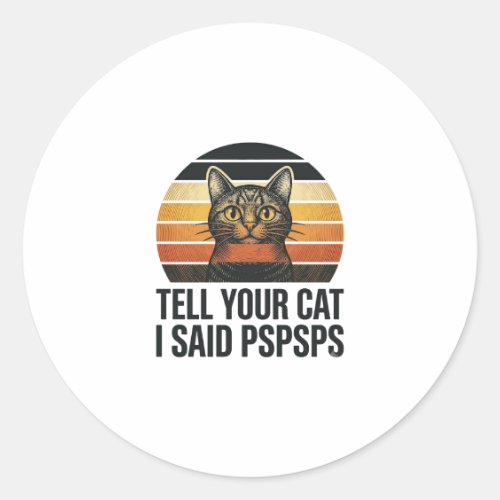 Funny Black Cat Pspsps Vintage Sunset Design_1 Classic Round Sticker