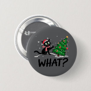Funny Black Cat Pushing Christmas Tree Cat What? Button