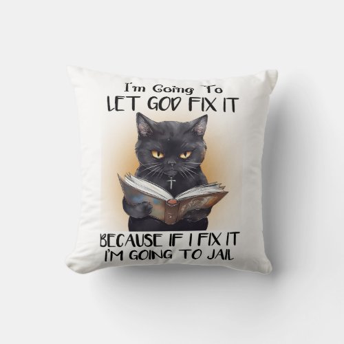 Funny Black Cat Saying Throw Pillow