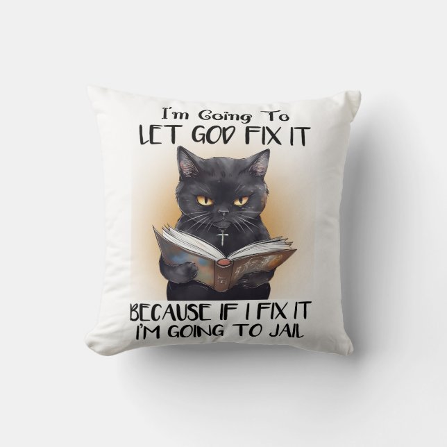 Funny Black Cat Saying Throw Pillow (Front)
