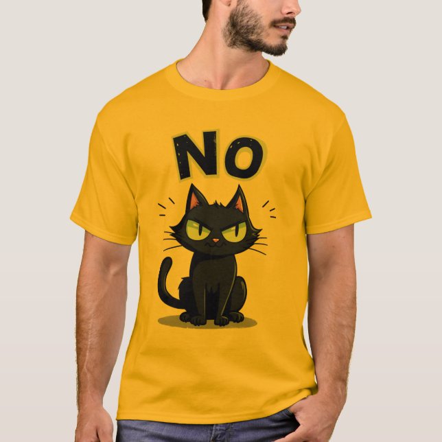 Funny Black Cat Says No Graphic T-Shirt for (Front)