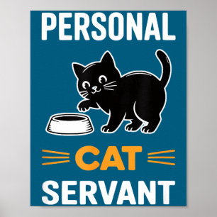 Funny Black Cat Servant Of Tiny Furry Overlord  Poster