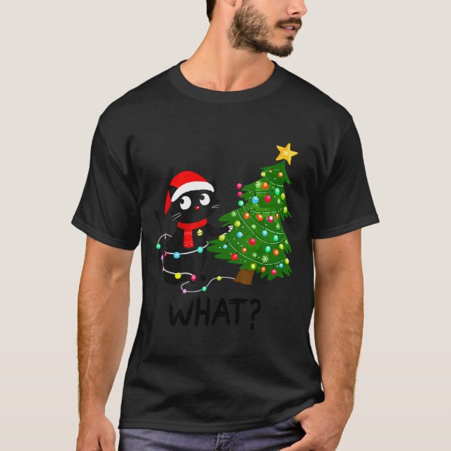Funny Black Cat What_ Christmas Tree Funny Cat Lov T-Shirt (Front)