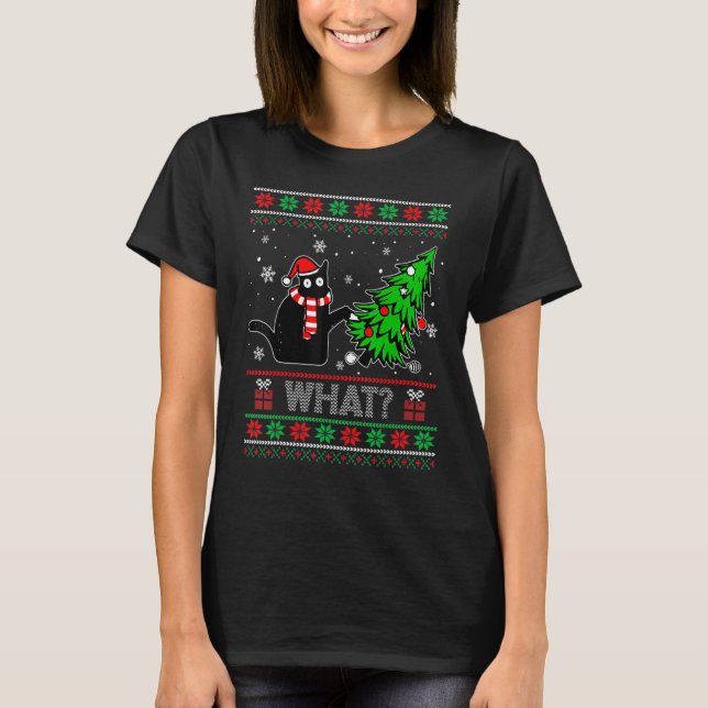 Funny Black Cat What Pushing Christmas Tree Ugly S T-Shirt (Front)