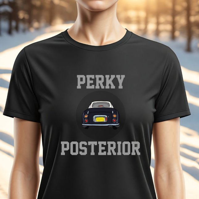 Funny Black Figaro Car Perky Posterior T-Shirt (If you love black figaro cars and have a perky posterior (of course you do), here's your  t-shirt)