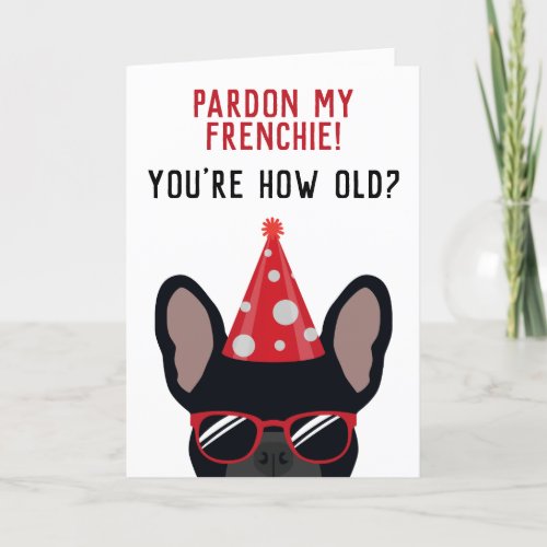 Funny Black French Bulldog Birthday Card