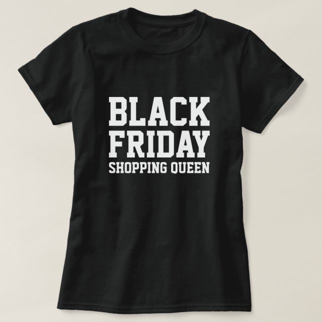 Funny Black Friday shopping queen tee shirt Zazzle