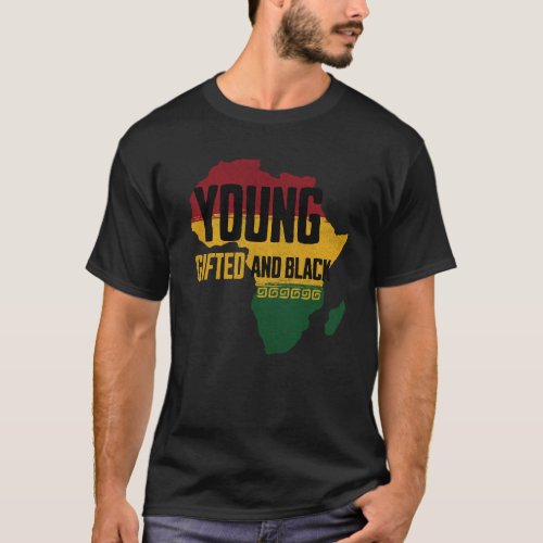 Funny black history month Young gifted and black  T_Shirt