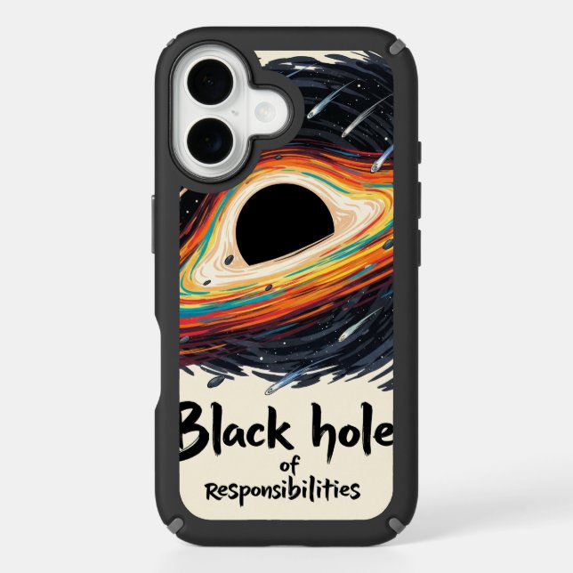 Funny Black Hole of Responsibilities – Space Humor Speck iPhone Case (Front)
