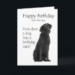 Funny Black Lab Birthday Humor Card<br><div class="desc">Celebrate a birthday with a clever, lighthearted greeting made for Black Labrador lovers. This birthday design features a Black Lab with a playful setup on the front that dog people instantly relate to. Front message asks, “How does a dog buy a birthday card?” followed by the inside punchline, “Let’s just...</div>
