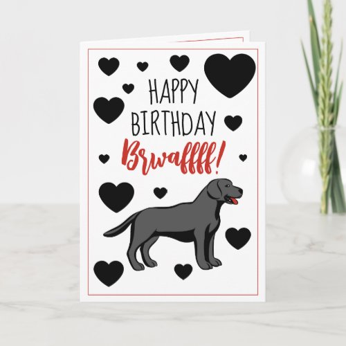 Funny Black Labrador Retriever Birthday Card