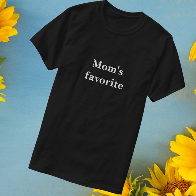 Funny Black "Mom's favorite" T-Shirt (Creator Uploaded)
