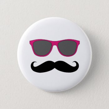 Funny Black Mustache And Pink Sunglasses Pin by MovieFun at Zazzle