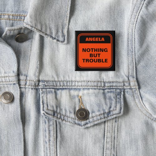 Funny black orange nothing but trouble personalize button