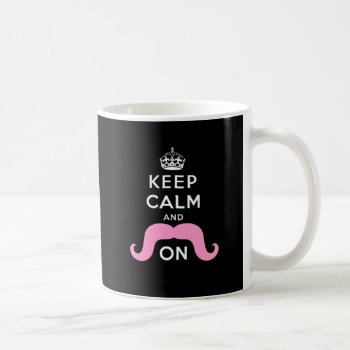 Funny Black  Pink Keep Calm And Mustache On Coffee Mug by MovieFun at Zazzle