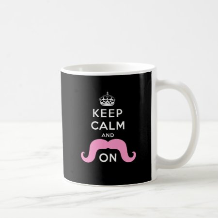 Funny Black, Pink Keep Calm And Mustache On Coffee Mug