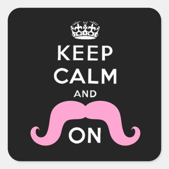 Funny Black, Pink Keep Calm and Mustache On Square Sticker (Front)