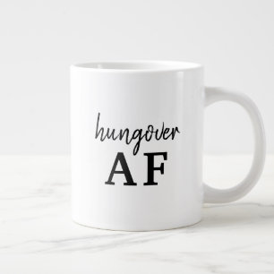 Funny Black Typography Hungover AF Giant Coffee Mug