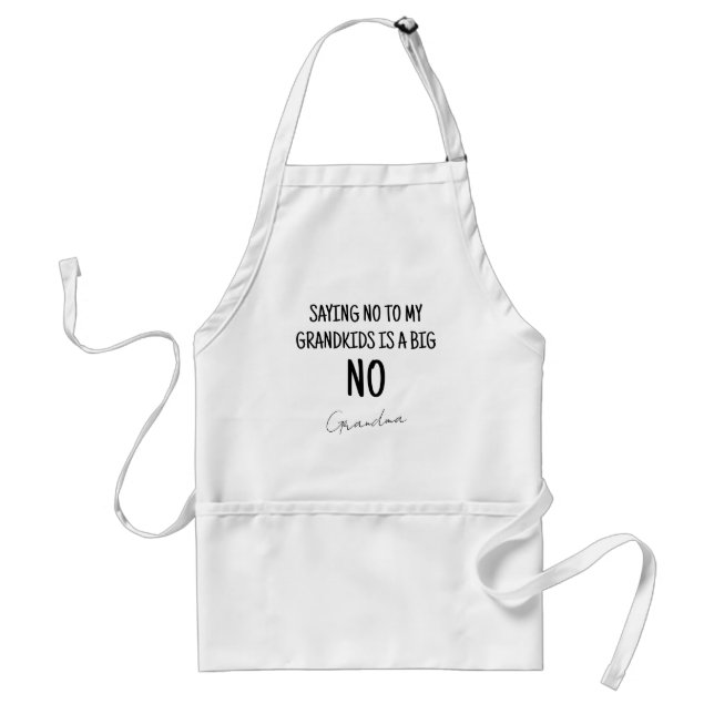 Funny Black & White Grandma Saying Adult Apron (Front)