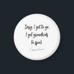 Funny Black & White Grandma Saying Magnet<br><div class="desc">A playful design showcasing a funny granny saying in elegant cursive text,  perfect for adding a touch of humor and charm to Grandma's day.</div>