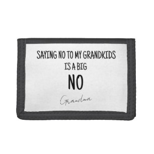 Funny Black & White Grandma Saying Tri-fold Wallet