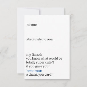 Funny Black & White Simple Best Man No One Meme Thank You Card