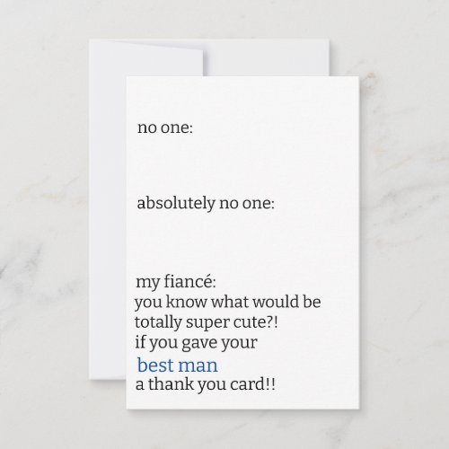 Funny Black  White Simple Best Man No One Meme  Thank You Card