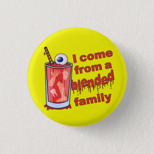 Funny Blended Family Pun Pinback Button