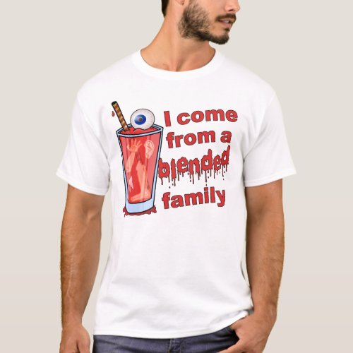 Funny Blended Family Pun T_Shirt