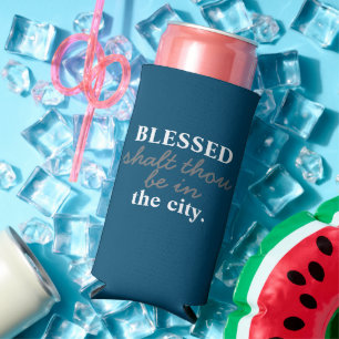 Funny "Blessed Shalt Thou Be In The City" Blue Seltzer Can Cooler
