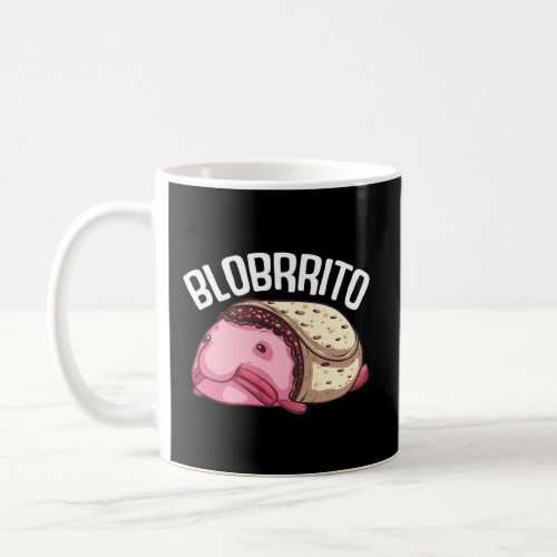 Funny Blobfish Burrito Gift For Fish Lover Men Wom Coffee Mug