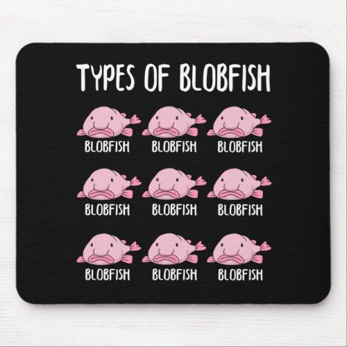 Funny Blobfish Gift Girls Boys Underwater Blobfish Mouse Pad