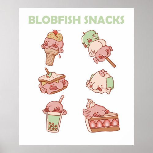 Funny Blobfish Snacks Cute Kawaii Aesthetic Poster