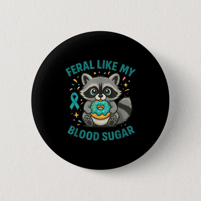 Funny Blood Sugar Raccoon Food Chaos Diabetes Fera Button (Front)
