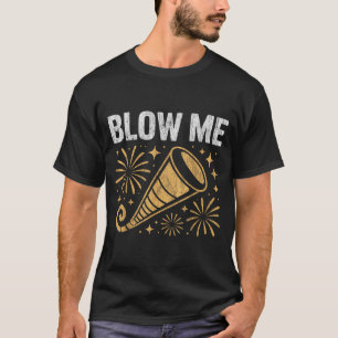 Funny Blow Me Kiss Me Happy New Year Couple Humor T-Shirt
