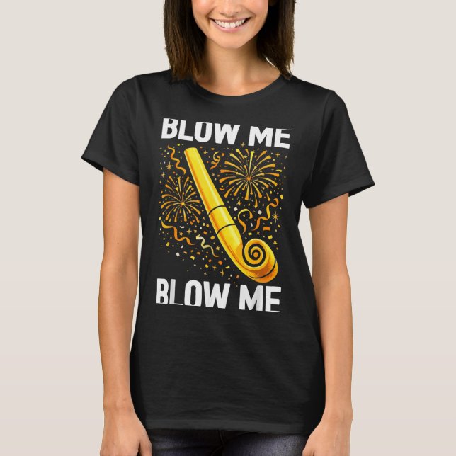 Funny Blow Me Kiss Me Happy New Year Couple Matchi T-Shirt (Front)