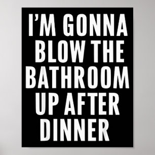 Funny Blow The Bathroom Adult Humor Inappropriate Poster