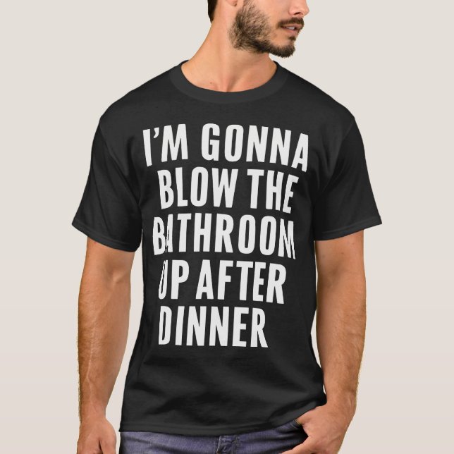 Funny Blow The Bathroom Adult Humor Inappropriate  T-Shirt (Front)