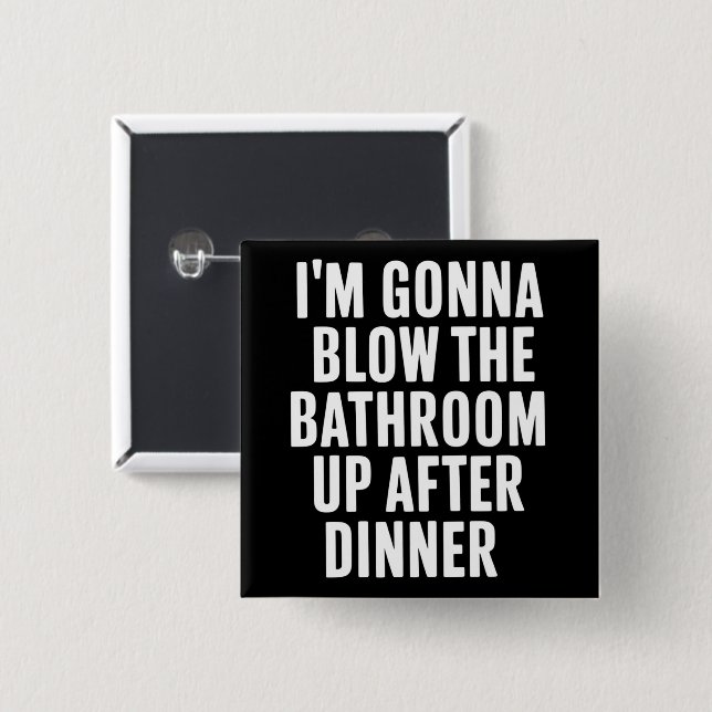 Funny Blow The Bathroom Humor Inappropriate  Button (Front & Back)