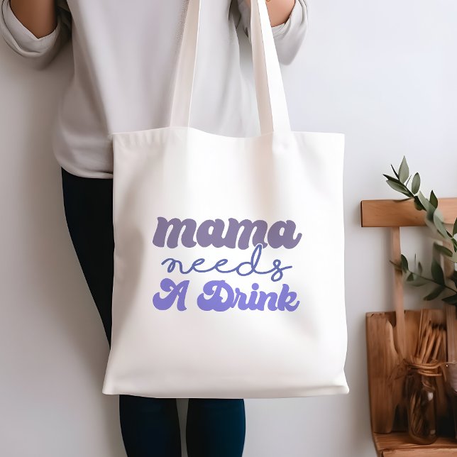 Funny Blue and Purple Mama Needs A Drink Tote Bag (Creator Uploaded)