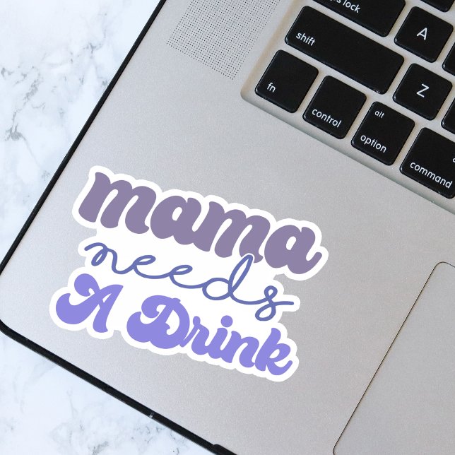Funny Blue and Purple Mama Needs A Drink Vinyl Sticker (Creator Uploaded)