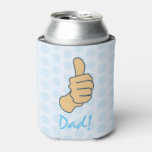 Funny Blue Big Thumbs Up Dad Fathers Day  Can Cooler
