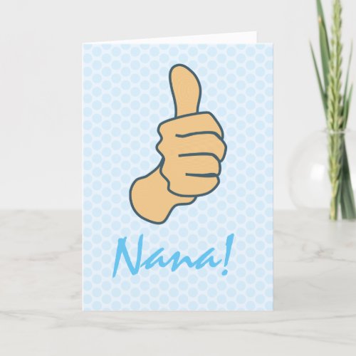 Funny Blue Big Thumbs Up Nana Mothers Day  Holiday Card