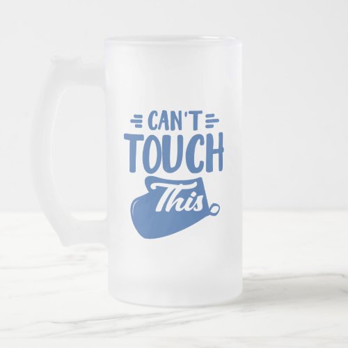Funny Blue Cant Touch This Beer Lovers Drinking Frosted Glass Beer Mug