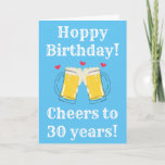 Funny Blue Cheers To Beer 30th Hoppy Birthday Card