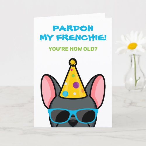 Funny Blue French Bulldog Frenchie Birthday Card