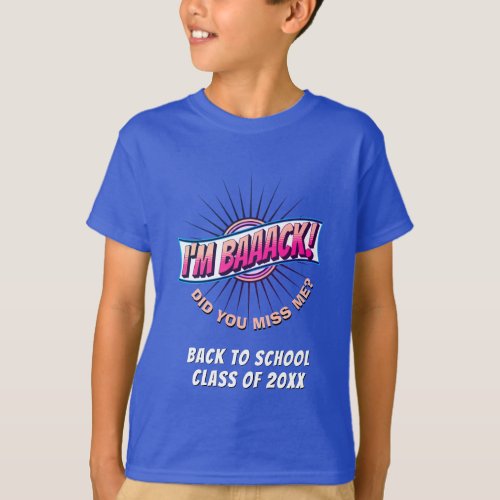 Funny Blue IM BAAACK Back To School T_Shirt
