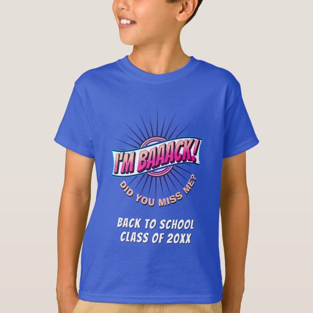 Funny Blue I'M BAAACK Back To School T-Shirt (Front)